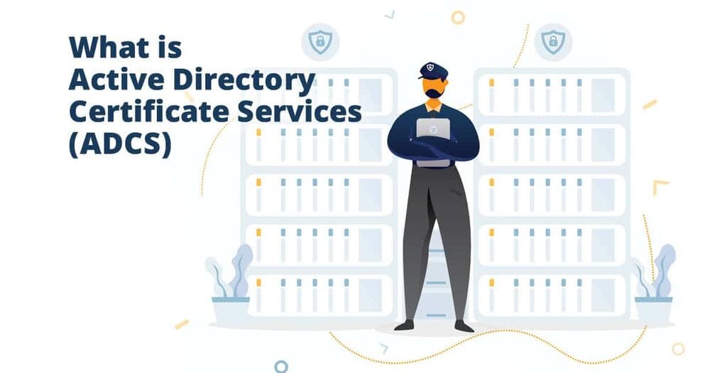 What are Active Directory Certificate Services?